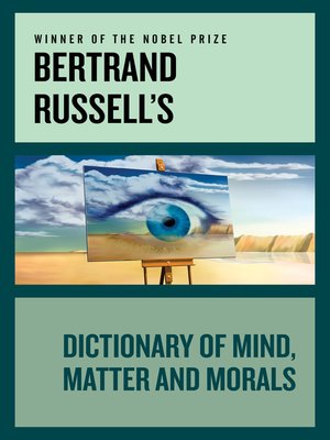 cover image of Bertrand Russell's Dictionary of Mind, Matter and Morals